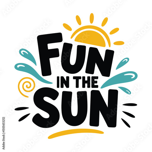Bold summer Fun in the Sun typography with splash and sun elements in playful flat style.