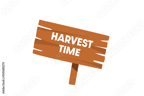 A rustic wooden sign elegantly indicating Harvest Time, a symbol of autumn and community agricultural celebrations