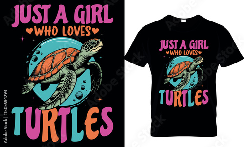 just a girl who loves turtles, turtle t shirt design