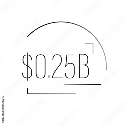 Clean vector symbol $0.25B – realistic or abstract billion or million dollar value. Perfect for infographics, business and financial presentations.