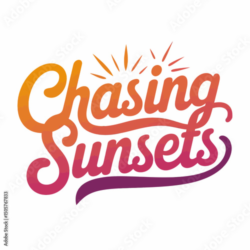 Chasing Sunsets Beautiful Warm Gradient Typography Design  Summer Vacation Travel Inspirational Quote Artistic Handwritten Script Lettering Elegant  Modern  Orange Pink Purple web 