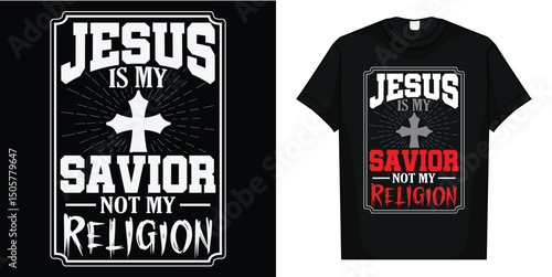 Christian T Shirt Jesus Is My Savior Not My Religion T-Shirt