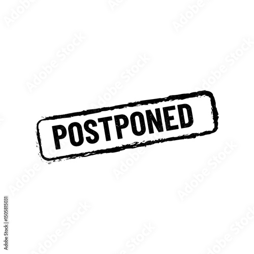 Postponed grunge rubber stamp. Postpone sign sticker. Grunge vintage square label.