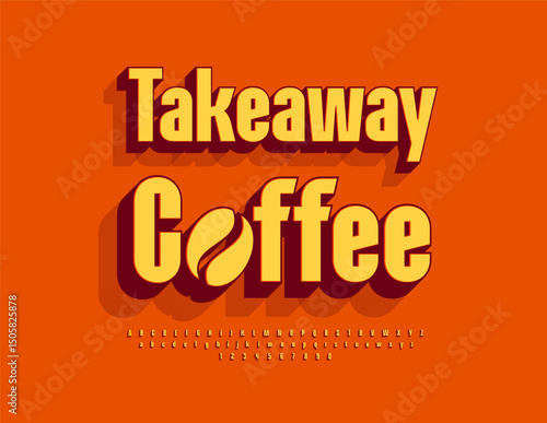 Vector Bright Advertisement Takeaway Coffee with Decorative Bean. Stylish Artistic Font. Artistic 3D Alphabet Letters and Numbers set 
