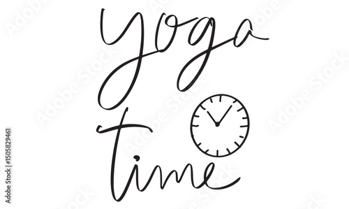 yoga time clock watch drawing black color object yoga day sport meditation lifestyle health exercise fitness wellness relaxation zen training active physical yoga day time sport stretching gym yoga