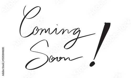 coming soon text font calligraphy hand written lettering script black color object icon coming soon sign message promotion advertisement announcement sale coming soon campaign marketing coming soon 