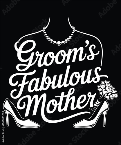 Groom's Fabulous Mother Graphic Design