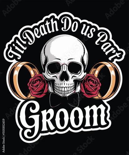 Til Death Do Us Part Groom Graphic Design