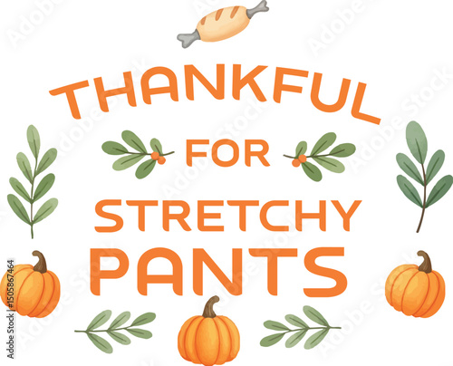 Festive Autumn Design Stretchy Pants Thanksgiving