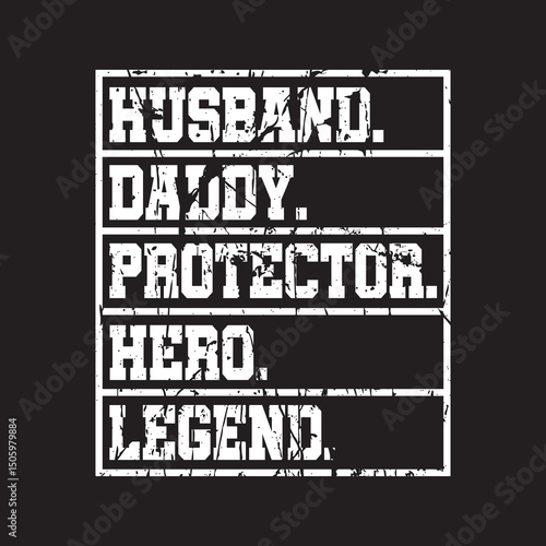 Husband Daddy Protector Hero Legend.eps