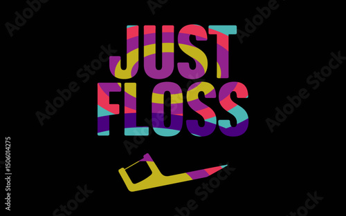Just Floss Funny Dental Oral Hygienist RDH Dentist t-shirt quotes svg design