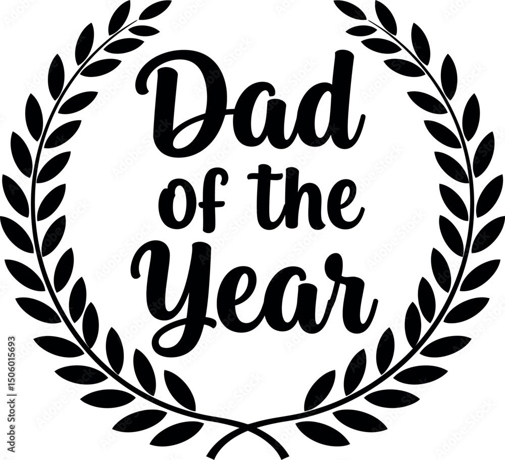 Fototapeta premium Dad of the Year Laurel Wreath Award Vector for Fathers Day Celebration and Recognition 