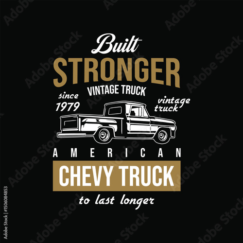 American Classic Chevy Truck T-shirt Design. Old Vintage trucks vector illustration graphics. 