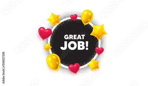 Great job picture frame banner. Circle photo frame. Great job tag. Recruitment agency sign. Hire employees symbol. 3d balloons as hearts, stars. Grain dots pattern. Vector