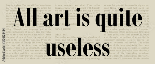 All Art is Quite Useless - Oscar Wilde Quote - The Importance of Being Earnest - The Picture of Dorian Grey - Witty Classic Literature Typographical Artwork