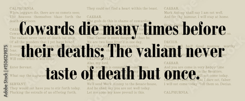 William Shakespeare Quote, Julius Caesar Act 2 Scene 2 - Cowards Die Many Times Before Their Deaths; The Valiant Never Taste of Death - Landscape Famous Classic Literature Excerpt. Literary Passage