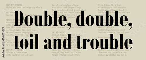 William Shakespeare Quote, Macbeth Act 4 Scene 1 - Double Double Toil and Trouble Fire Burn and Caldron Bubble - Landscape Famous Classic Literature Excerpt. Literary Passage