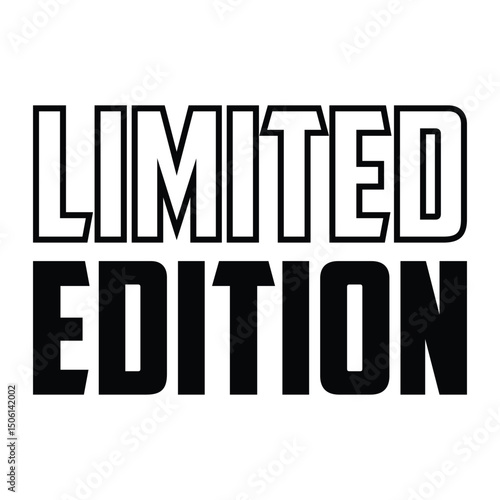 Limited edition slogan graphic vector print lettering for t shirt print design