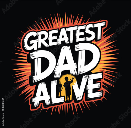 Greatest dad alive father's day celebration with silhouettes and radiant design on black background