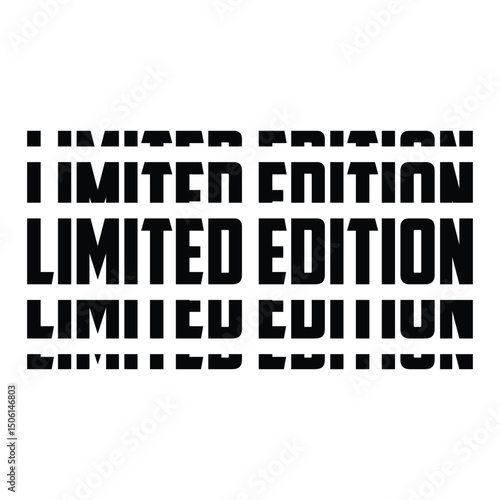 Limited edition slogan graphic vector print lettering for t shirt print design