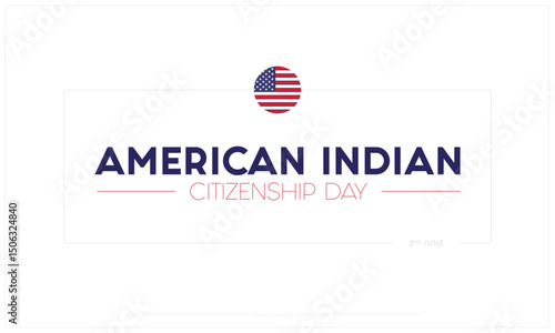 American Indian Citizenship Day on white background, Typographic Design of American Indian Citizenship Day, Vector Design of American Indian Citizenship Day, American Indian Citizenship Day Design