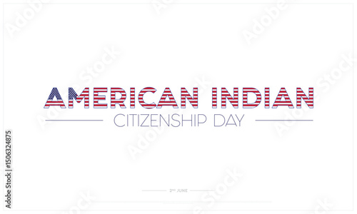 American Indian Citizenship Day on white background, Typographic Design of American Indian Citizenship Day, Vector Design of American Indian Citizenship Day, American Indian Citizenship Day Design