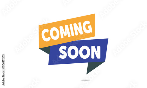 Coming soon banner icon in flat style. Promotion label vector illustration on isolated background. Open poster sign business concept. Vector  Illustration . EPS 20 .