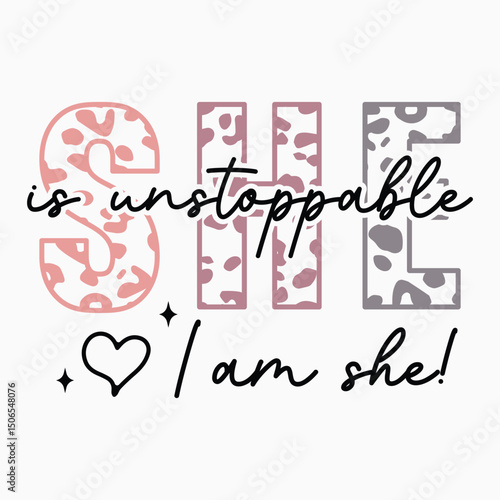 She Is Unstoppable I Am She SVG Retro T shirt design sublimation