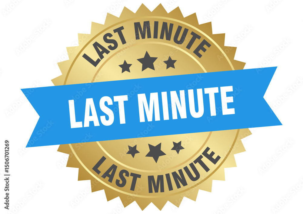 Obraz premium last minute. last minute round blue and gold label isolated on transparent background