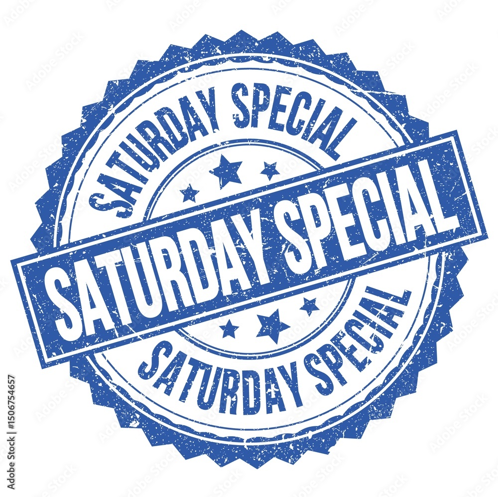 Fototapeta premium SATURDAY SPECIAL text on blue round stamp sign