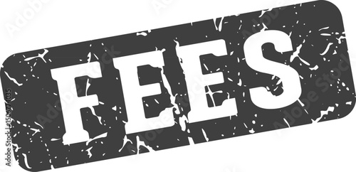 fees rectangular sign. fees stamp