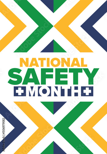 National Safety Month in June. Annual month-long celebrated in United States. Warning of unintentional injuries at work, at home, on the road. Safety concept. Poster, card, banner and background