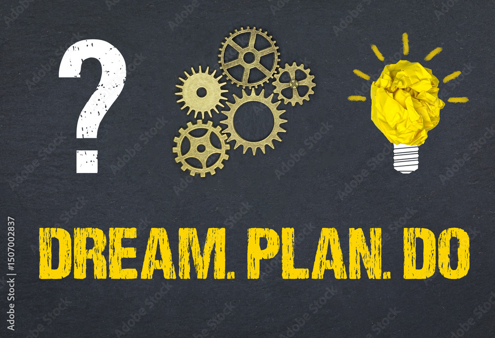 Obraz premium Dream. Plan. Do. 
