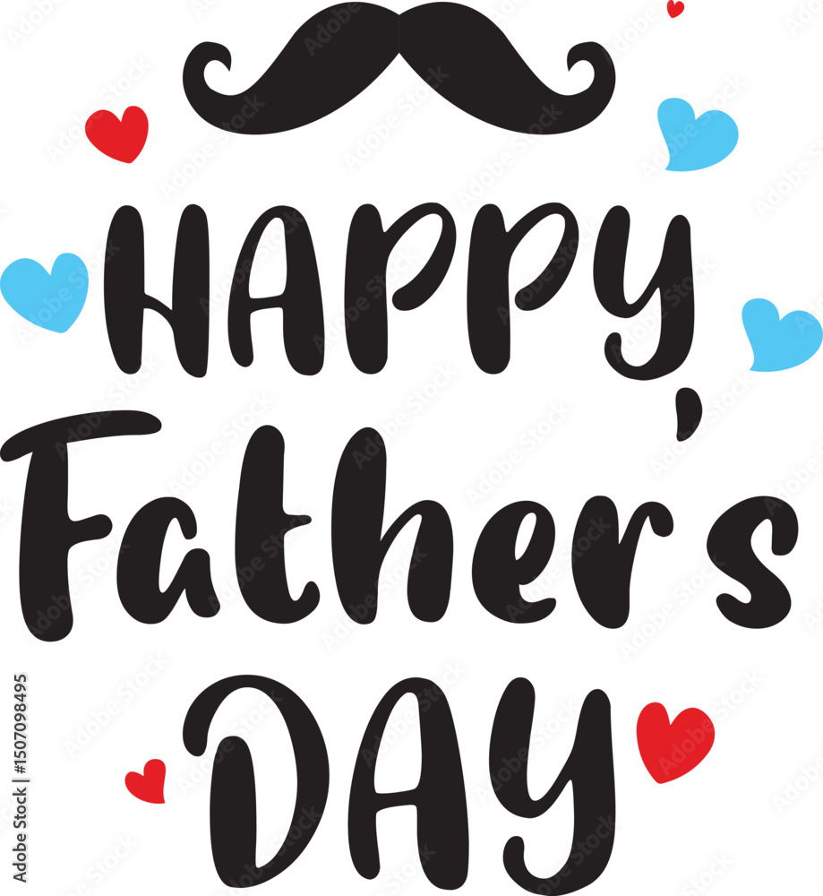 Happy Fathers Day, I love Dad design Happy Fathers Day, I love Dad design