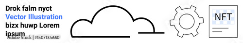 Cloud outline links to technology gear and NFT document. Ideal for IT solutions, innovation, blockchain, finance, NFT trends, cloud storage, simple landing page