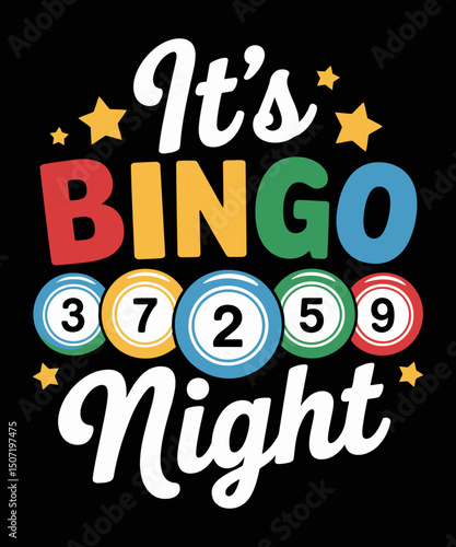 It's Bingo Night  T shirt design, Bingo Vector design, Funny Bingo T shirt design,