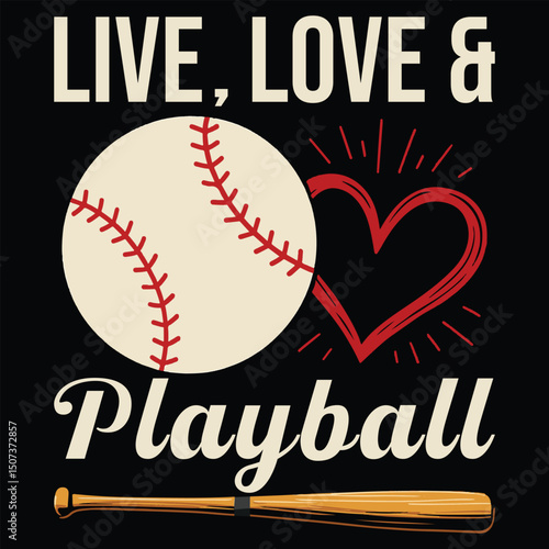 Live, Love & playball baseball T-Shirt Design. heart, baseball vector eps file