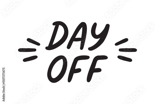 Day off lettering doodle hand drawn text. Day off quote