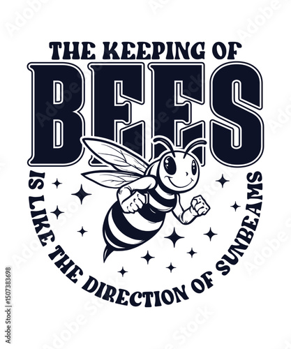 The keeping of bees is like the direction of sunbeams| Honey Bee Lover design