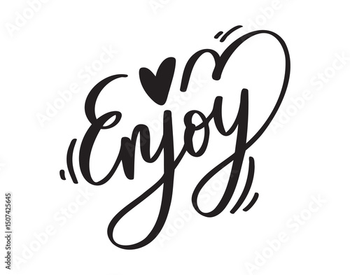 Enjoy and heart handwritten doodle lettering phrase or quote. Enjoy message saying text. Hand drawn print clipart.