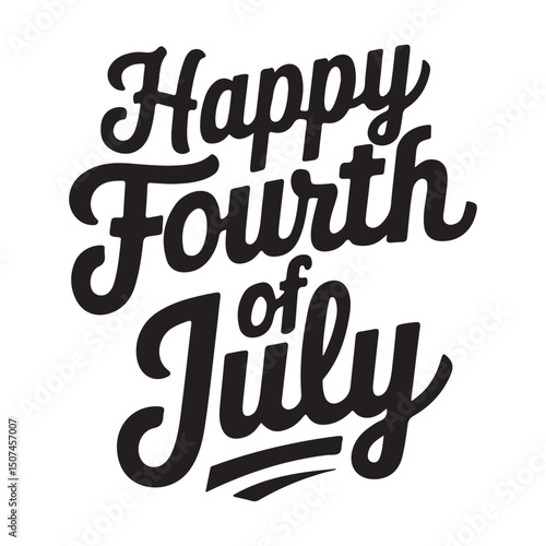 Happy Fourth of July typography, lettering, text, handwriting vector art illustration on white background