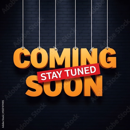 Coming Soon Stay Tuned Promotional Banner with Hanging Text on Dark Brick Wall