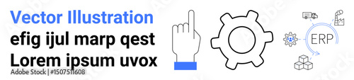Hand pointing upward, gear, ERP system with interconnected icons for automation, integration, and processes. Ideal for business workflows, technology systems, SaaS platforms, ERP tools process