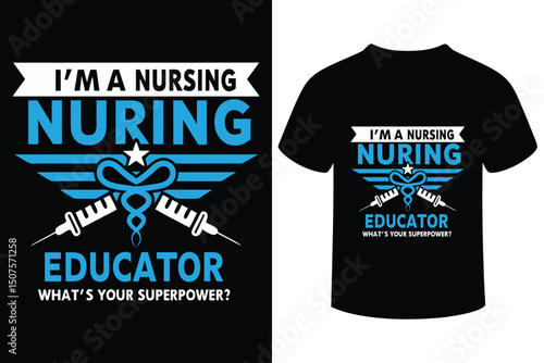 Nursing Educator Superpower T-Shirt Design with Caduceus Symbol 