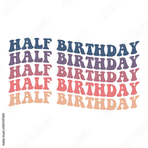 Half Birthday Retro Typography Design