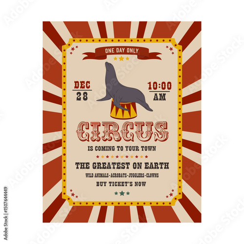 Vintage circus invitation poster featuring sea lion on a pedestal. Vector illustration