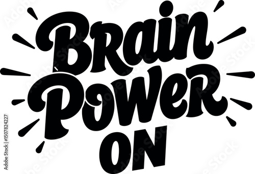 Brain power on motivational quote typography design for inspiration and creativity boost vector