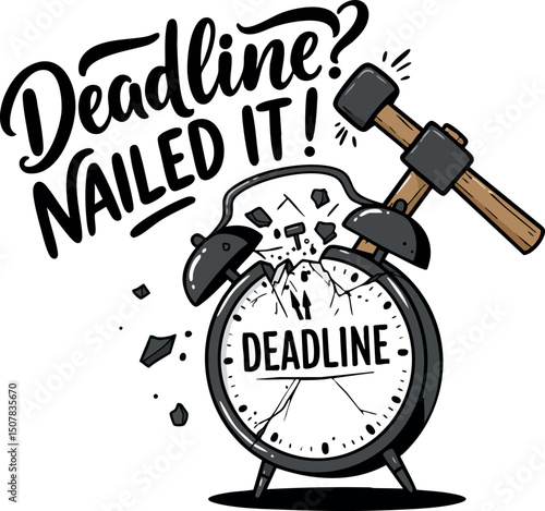 Deadline nailed it concept with alarm clock smashed by hammer vector illustration
