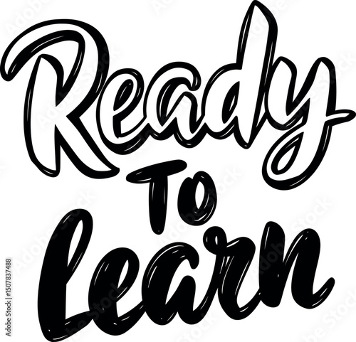 Ready to learn motivational text calligraphy style inspirational educational phrase vector