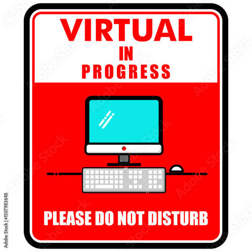 Virtual in progress, Please do not disturb, poster vector
